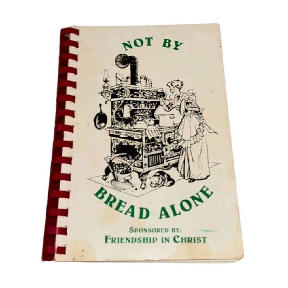 Not By Bread Alone, Vintage Spiral-Bound Cookbook